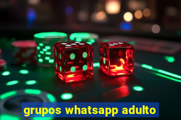 grupos whatsapp adulto